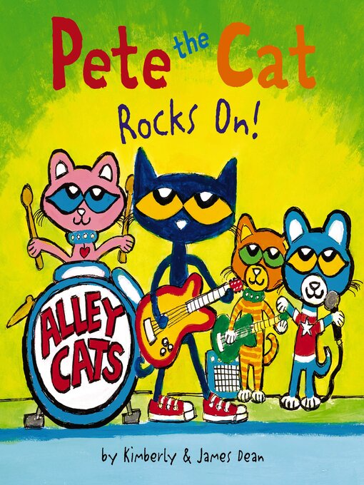 Title details for Pete the Cat Rocks On! by James Dean - Available